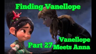 Finding Vanellope Part 27 quotVanellope Meets Annaquot [upl. by Malcolm]