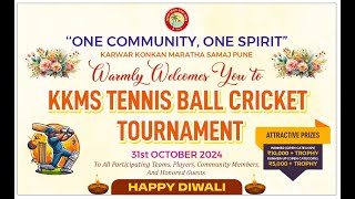 LIVE KKMS Pune Tennis Ball Cricket Tournament 2024 [upl. by Nicolle901]