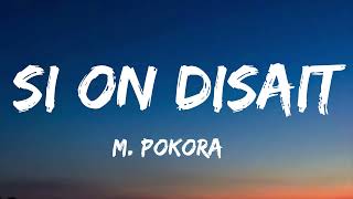 M Pokora  Si on disait ParolesLyrics [upl. by Cordeelia]