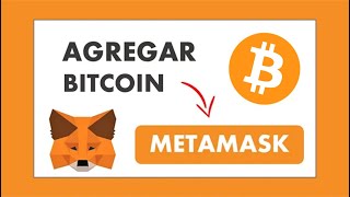 Como AGREGAR BITCOIN a METAMASK 2024 🟠 EN 3 MINUTOS [upl. by Kerad187]