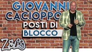 Giovanni Cacioppo  Posti di Blocco  Zelig [upl. by Schnell]