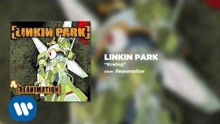 Krwlng  Linkin Park Reanimation [upl. by Adnawt376]