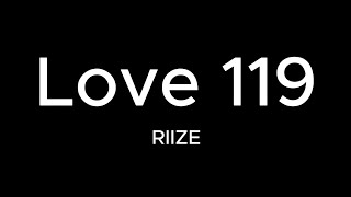 Love 119  RIIZE Karaoke Version [upl. by Aicnelav]