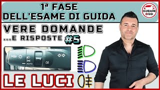 LE LUCI COME SUPERARE L’ESAME DI GUIDA  LE VERE DOMANDE DELLA PRIMA FASE 5 [upl. by Lars]