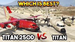 GTA ONLINE  NEW TITAN 250 D GUNSHIP VS TITAN PLANE WHICH IS BEST [upl. by Agler784]