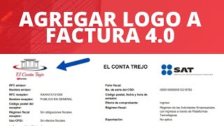 Agregar Logo a Las Facturas y Nombre Comercial CFDI Versión 4 0 [upl. by Nereus]