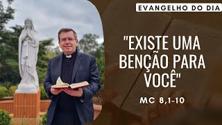 EVANGELHO DO DIA 1002 sábado EXISTE UMA BENÇÃO PARA VOCÊ Mc 8110 [upl. by Nomael918]