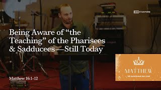 Being Aware of “the Teaching” of the Pharisees amp Sadducees—Still Today  Matthew 16112 [upl. by Black]