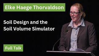 Elke Haege Thorvaldson  Soil Design and the Soil Volume Simulator  Where Shade hits the Pavement [upl. by Adierf278]