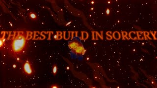 The Best Build In Sorcery  Sorcery [upl. by Korie]