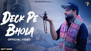 KD DESIROCK  DECK PE BHOLA Official Video  Ghanu Music  New Haryanvi Song Haryanavi 2023 [upl. by Keiryt]