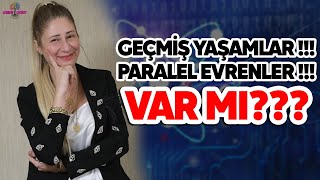 Geçmiş Yaşamlar Paralel Evrenler Var mı [upl. by Aihsiek]