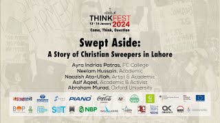 ThinkFest 2024 Swept Aside A Story of Christian Sweepers in Lahore [upl. by Amiarom664]