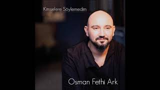 OSMAN FETHİ ARK amp BİR AY DOĞAR KARŞIDAN DALAL quotALBÜM 2018quot [upl. by Ynez300]