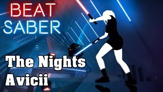 Beat Saber  The Nights  Avicii custom song  FC [upl. by Ahsinoj]