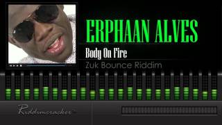 Erphaan Alves  Body On Fire Zuk Bounce Riddim Soca 2016 HD [upl. by Lazor38]