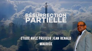 ETUDE  RESURRECTION PARTIELLE l • Pasteur JeanRenald Maurice • Vision DEspoir TV [upl. by Acinet]