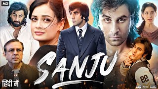 Sanju Full Movie HD  Ranbir Kapoor  Sonam Kapoor  Vicky Kaushal  Paresh Rawal  Review amp Facts [upl. by Dilan54]