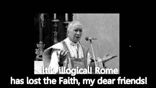 Rome in Apostasy SSPX founder [upl. by Enicul35]