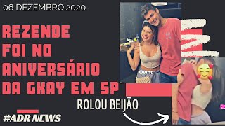 Rezende foi no aniversário da Gkay e rolou BEIJÃO ‹ ADR NEWS › [upl. by Lyman]