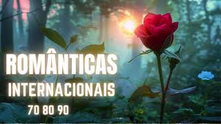 Músicas Românticas Internacionais Anos 70 80 90 💕 Músicas Românticas 💕 AS MELHORES [upl. by Schnabel]