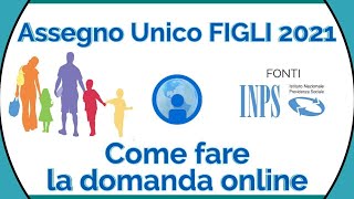 DOMANDA Assegno UnicoTemporaneo Figli 2021 Come fare la richiesta online [upl. by Nevah775]