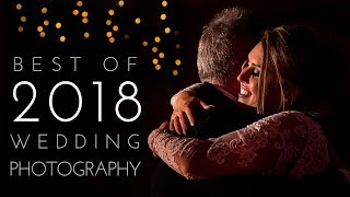 Best of 2018 wedding photography [upl. by Gorlicki]