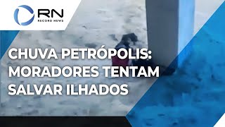 Chuva em Petrópolis moradores se arriscam para salvar pessoas ilhadas [upl. by Frymire15]