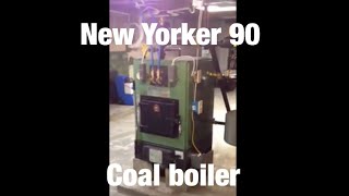 New Yorker wc 90 boiler setup and install [upl. by Torrance]