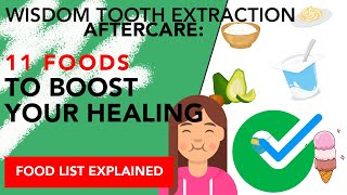 Wisdom Tooth Extraction Aftercare 11 Foods to Boost Your Healing [upl. by Airtal]