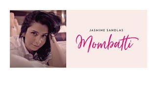 Jasmine Sandlas  Mombatti  Music Video [upl. by Iormina595]