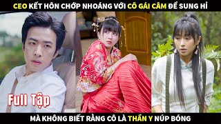 CEO kết hôn chớp nhoáng với cô gái Câm để sung hỉ mà không biết rằng cô là Thần Y núp bóng [upl. by Hannaj325]