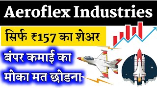 aeroflex industries share anylasis aeroflex industries share latest news aeroflex industries limited [upl. by Bunde]