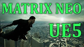 Unreal Engine 5  Matrix Neo mod Gameplay Big City Flying  UE5 [upl. by Bidle3]