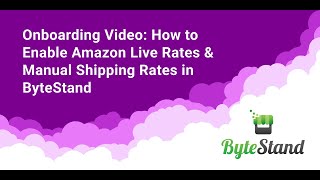 Onboarding How to Enable Flex w Live Amazon amp Manual Shipping Rates ByteStand Shipping [upl. by Ezzo458]