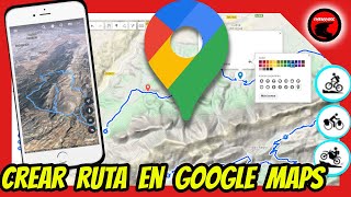 Crear ruta en Google Maps y descargar KMZ a GPS  Tutorial My Maps [upl. by Ahsrop]