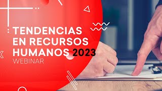 Tendencias en Recursos Humanos 2023 [upl. by Einnad57]