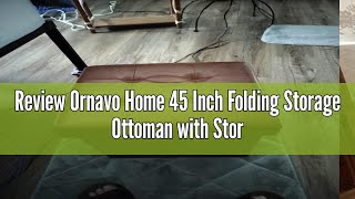 Review Ornavo Home 45 Inch Folding Storage Ottoman with Storage Bench Long Large Storage Ottoman Be [upl. by Gillette]