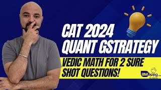 CAT Quant G Strategy Vedic Maths  2 Sure Shot Questions in CAT 2024 [upl. by Ahsemal]