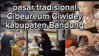 pasar tradisional Cibeureum di kabupaten Bandung [upl. by Lorrayne106]