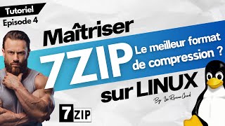 Maîtriser la compression 7zip  LZMA sur Linux  Guide Linux en français  Tutoriel Épisode 4 [upl. by Oiredised]