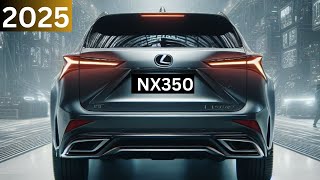 A New Legend  2025 Lexus NX350 Presentation 💥 [upl. by Cohe]