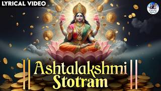 ASHTALAKSHMI STOTRAM  SACRED CHANTS OF MAHALAKSHMI  LAKSHMI DEVI STOTRAM  VARALAKSHMI DEVI SONG [upl. by Sprague]