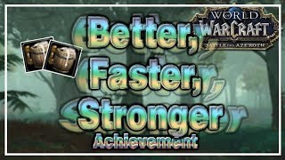 Better Faster Stronger Achievement│Battle for Azeroth [upl. by Aicirtal]