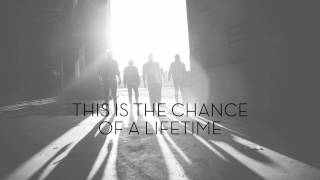 Kutless  quotChance of a Lifetimequot Official Lyric Video [upl. by Highams]