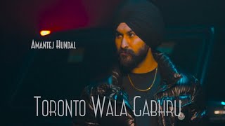 Toronto Wala Gabhru  Amantej Hundal  Lost Treasures  Latest Punjabi Songs 2023 [upl. by Juline347]