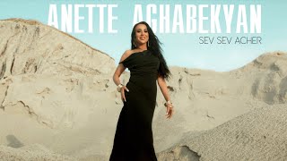 Anette Aghabekyan  Sev Sev Acher  Սև սև աչեր [upl. by Caitrin]