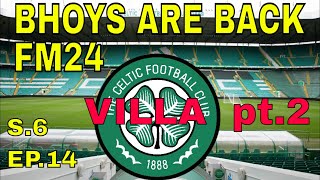 The Bhoys Are Back In Action Celtics Epic Season 6 Journey Continues With Fulltimefm In Episode 14 [upl. by Anjanette]