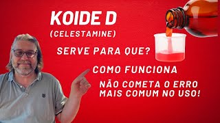 Para que serve Koide D Celestamine Conheça o erro mais comum ao usar esse medicamento [upl. by Heiney154]