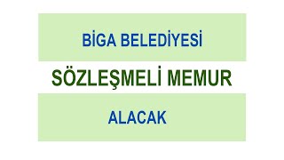 ÇANAKKALE BİGA BELEDİYESİ MEMUR ALACAK [upl. by Flessel310]